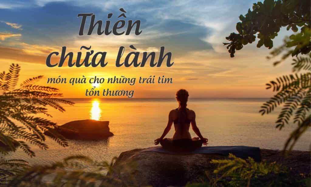 Thiền còn chữa lành những vết thương từ sâu bên trong.