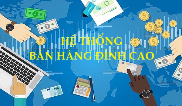 Hệ thống bán hàng đỉnh cao là những chiến lược giúp bạn đạt được mục tiêu của mình